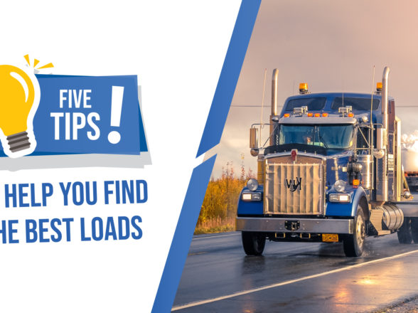 5 Tips To Help You Find the Best Loads for Trucking Business