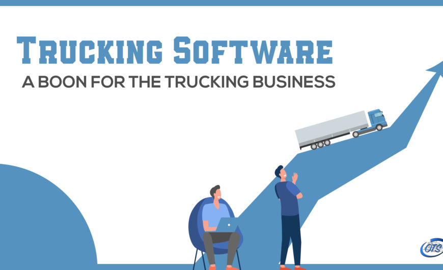 Trucking software: A boon for the trucking business